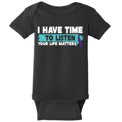 I Have Time Your Life Matters Suicide Awareness Baby Bodysuit