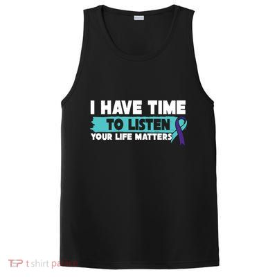 I Have Time Your Life Matters Suicide Awareness PosiCharge Competitor Tank