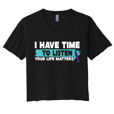 I Have Time Your Life Matters Suicide Awareness Crop Top