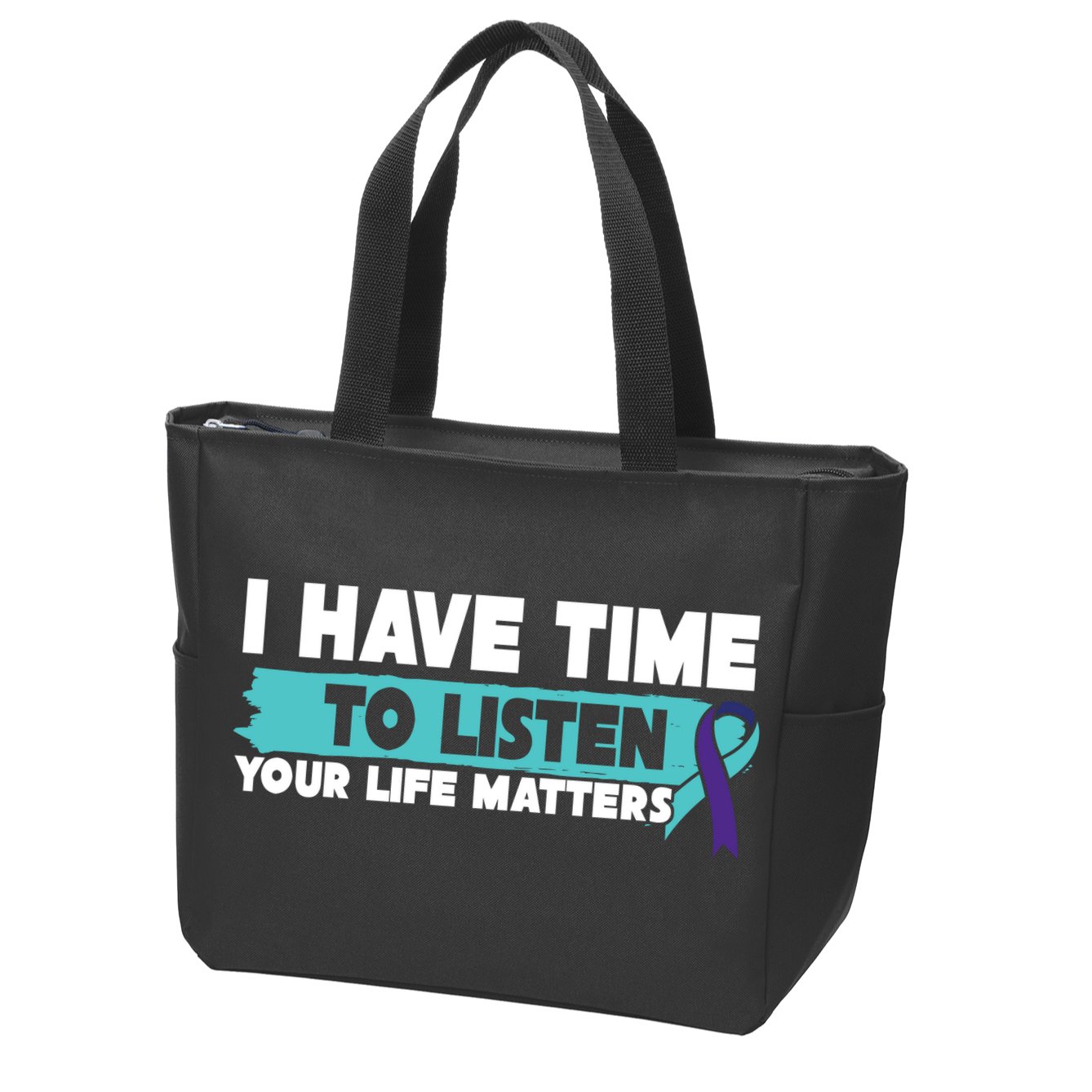 I Have Time Your Life Matters Suicide Awareness Zip Tote Bag