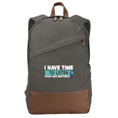 I Have Time Your Life Matters Suicide Awareness Cotton Canvas Backpack