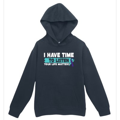 I Have Time Your Life Matters Suicide Awareness Urban Pullover Hoodie