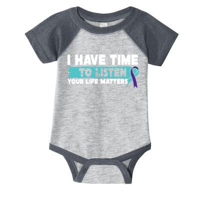 I Have Time Your Life Matters Suicide Awareness Infant Baby Jersey Bodysuit