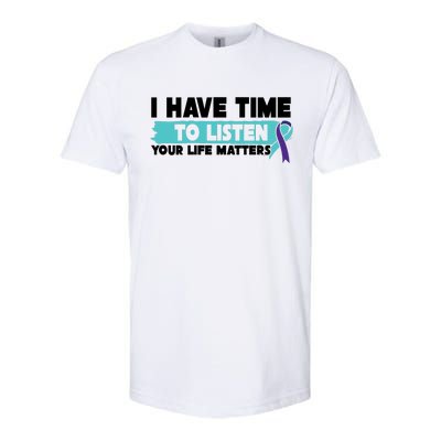 I Have Time Your Life Matters Suicide Awareness Softstyle® CVC T-Shirt