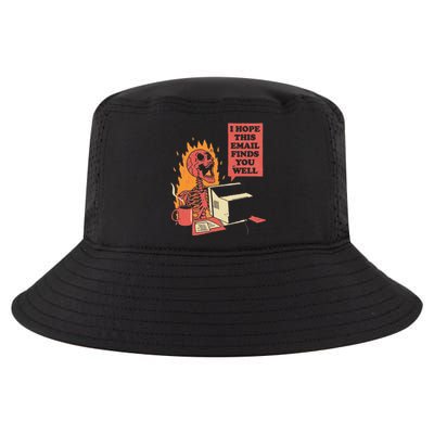 I Hope This Email Finds You Well Funny Skeleton Cool Comfort Performance Bucket Hat