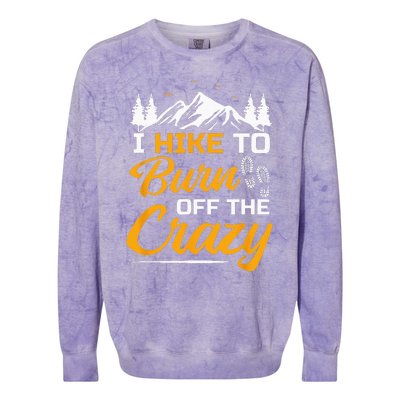 I Hike To Burn Off The Crazy Funny Hiking Colorblast Crewneck Sweatshirt