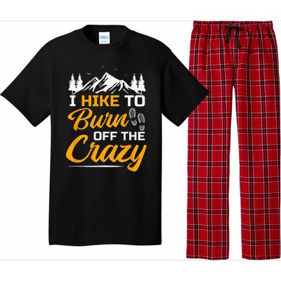 I Hike To Burn Off The Crazy Funny Hiking Pajama Set