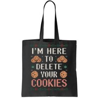 IM Here To Delete Your Cookies Christmas Programmer Tote Bag