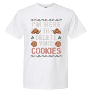 IM Here To Delete Your Cookies Christmas Programmer Garment-Dyed Heavyweight T-Shirt