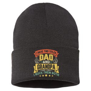 I Have Two Titles Dad And Grandpa Father's Day Grandpa Sustainable Knit Beanie