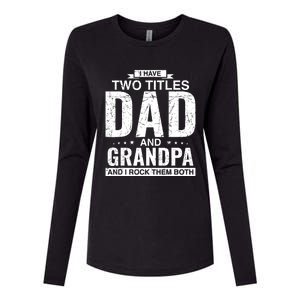 I Have Two Titles Dad And Grandpa Fathers Day Womens Cotton Relaxed Long Sleeve T-Shirt