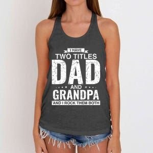 I Have Two Titles Dad And Grandpa Fathers Day Women's Knotted Racerback Tank