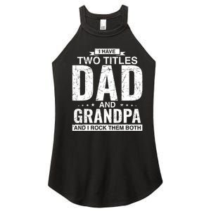 I Have Two Titles Dad And Grandpa Fathers Day Women's Perfect Tri Rocker Tank