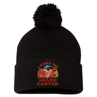 I Hiked The Grand Canyon Souvenir Hiker Hiking  Pom Pom 12in Knit Beanie