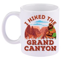 I Hiked The Grand Canyon Souvenir Hiker Hiking  11oz C Handle Ceramic Mug