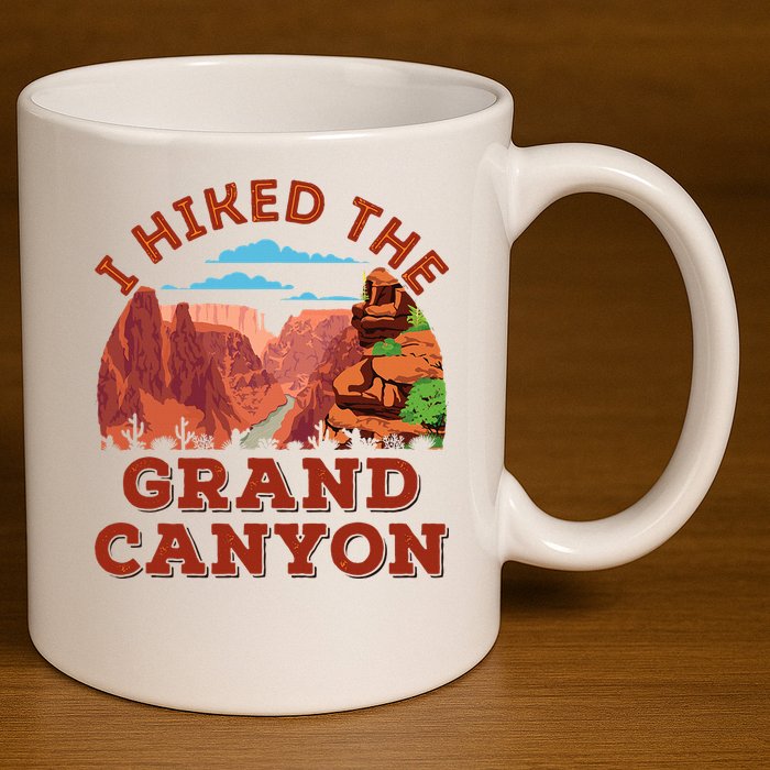 I Hiked The Grand Canyon Souvenir Hiker Hiking  11oz C Handle Ceramic Mug