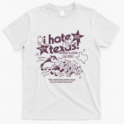 I Hate Texas RunnerS T-Shirt