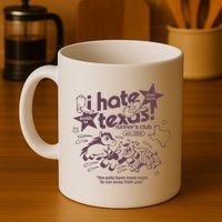 I Hate Texas RunnerS Mug