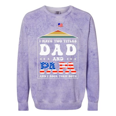 I Have Two Titles Dad And Papa Funny Father's Day Dad Colorblast Crewneck Sweatshirt