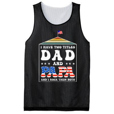 I Have Two Titles Dad And Papa Funny Father's Day Dad Mesh Reversible Basketball Jersey Tank