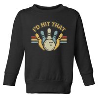 Id Hit That Bowling Toddler Sweatshirt