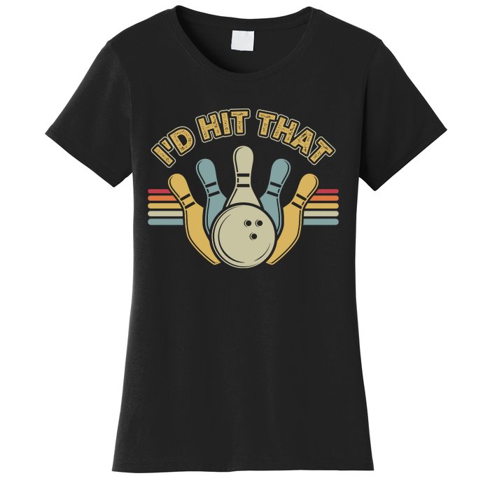 Id Hit That Bowling Women's T-Shirt