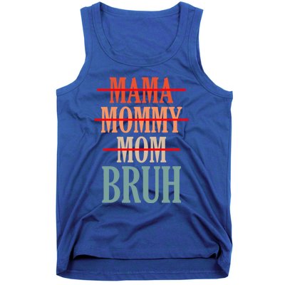 I Have Transitioned From Magiftma To Mommy To Mom To Bruh Cute Gift Tank Top