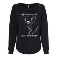 I Had The Time Of My Life Fighting Dragons With You Womens California Wash Sweatshirt