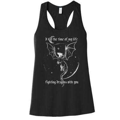 I Had The Time Of My Life Fighting Dragons With You Women's Racerback Tank