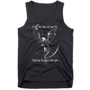 I Had The Time Of My Life Fighting Dragons With You Tank Top