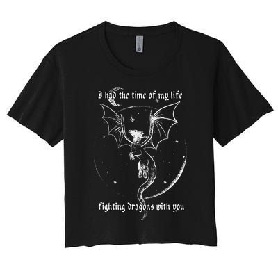 I Had The Time Of My Life Fighting Dragons With You Women's Crop Top Tee