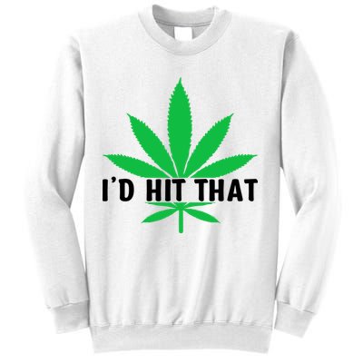 ID Hit That Funny Weed 4/20 Sweatshirt