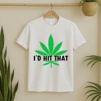 ID Hit That Funny Weed 4/20 T-Shirt