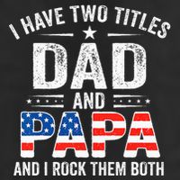 I Have Two Titles Dad And Papa Retro USA Flag Fathers Day 7 Panel Mesh Trucker Snapback Hat