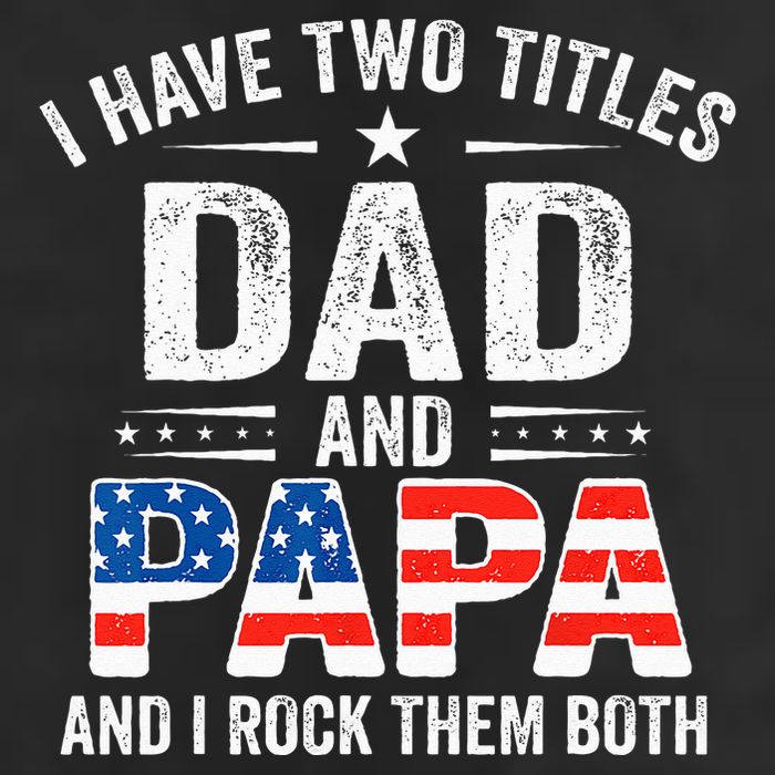 I Have Two Titles Dad And Papa Retro USA Flag Fathers Day 7 Panel Mesh Trucker Snapback Hat