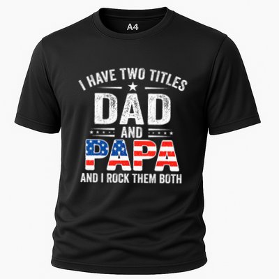I Have Two Titles Dad And Papa Retro USA Flag Fathers Day Performance Shirt
