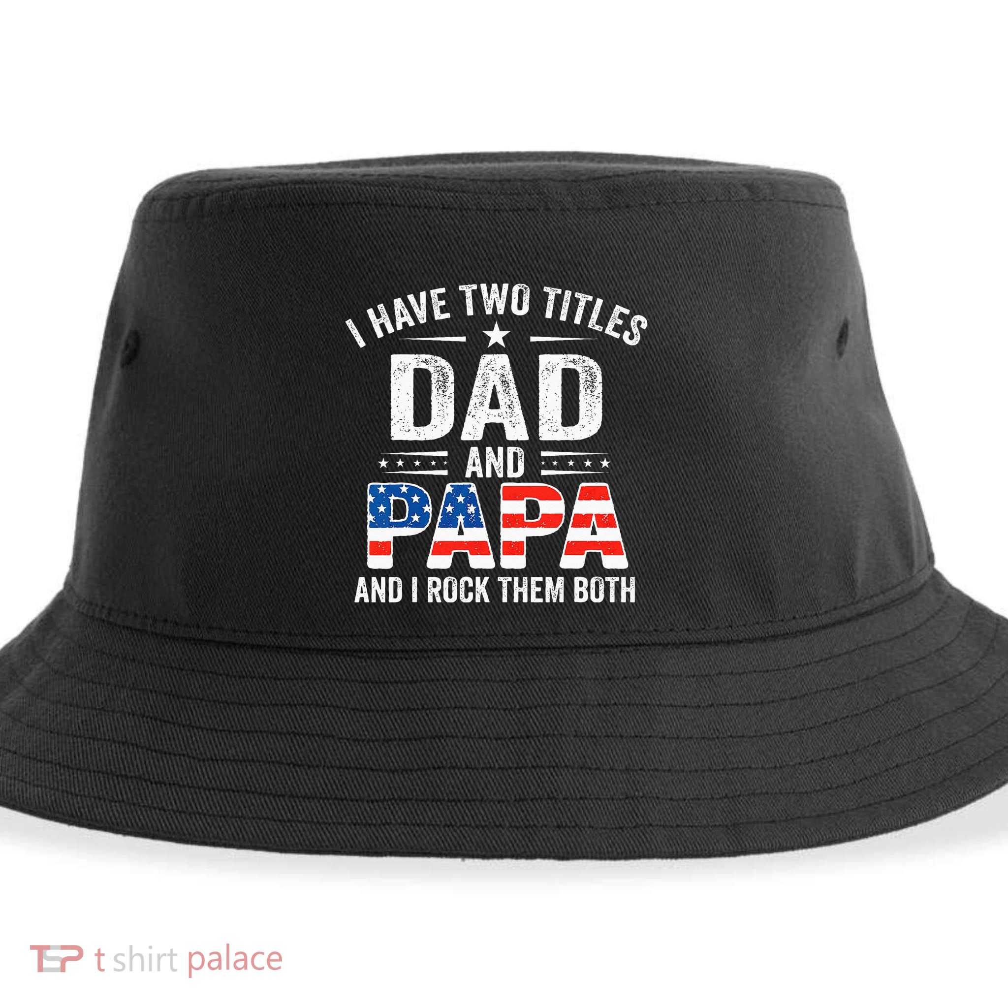 I Have Two Titles Dad And Papa Retro USA Flag Fathers Day Sustainable Bucket Hat