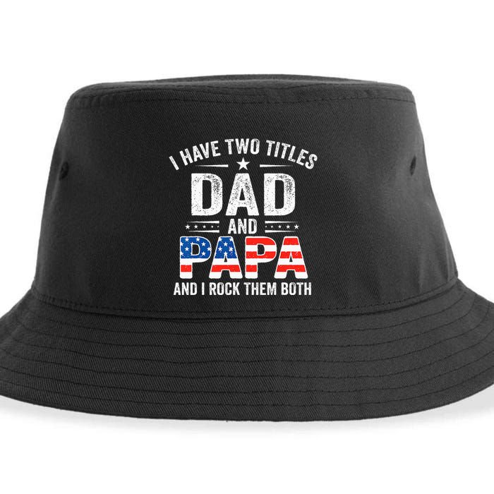 I Have Two Titles Dad And Papa Retro USA Flag Fathers Day Sustainable Bucket Hat