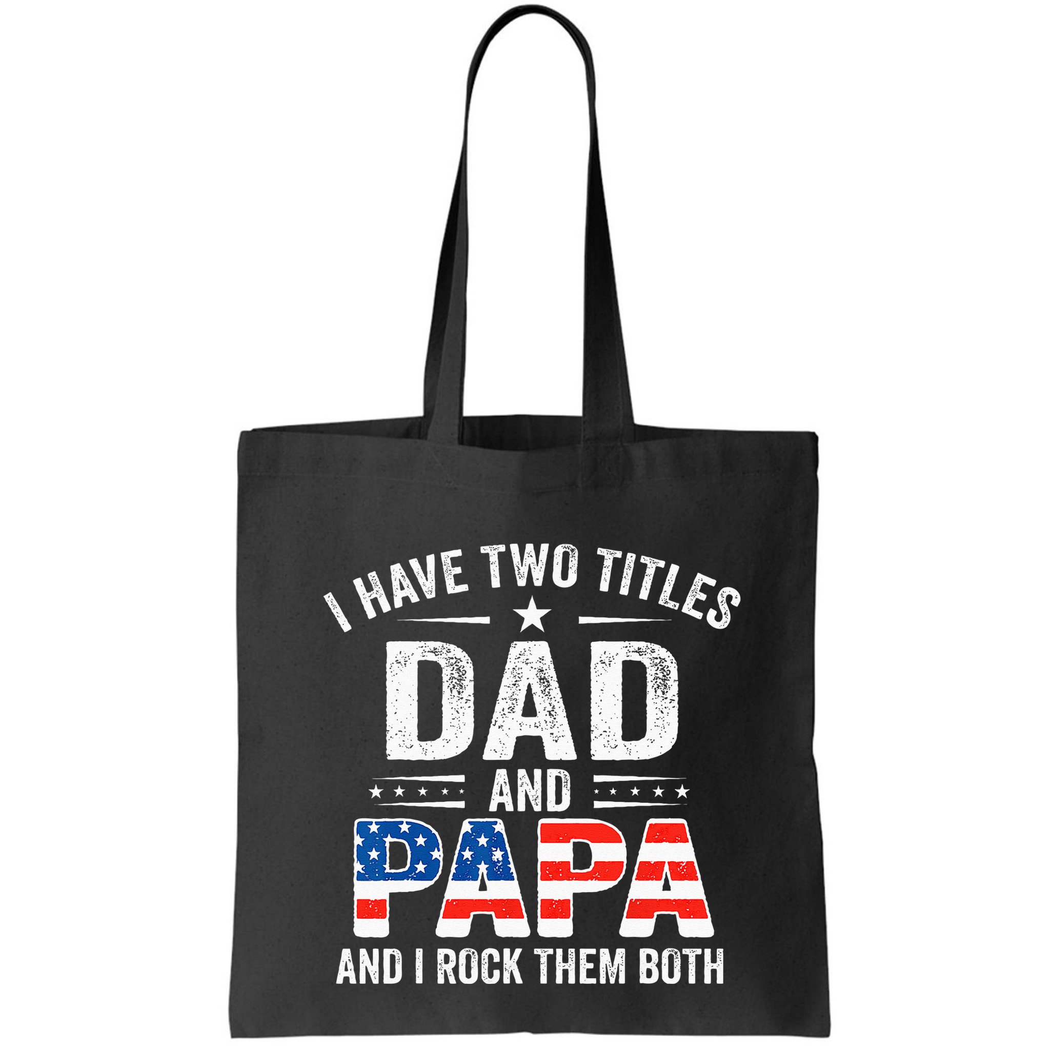 I Have Two Titles Dad And Papa Retro USA Flag Fathers Day Bag