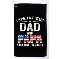 I Have Two Titles Dad And Papa Retro USA Flag Fathers Day Golf Towel