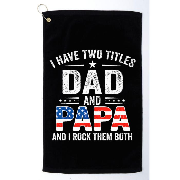 I Have Two Titles Dad And Papa Retro USA Flag Fathers Day Golf Towel
