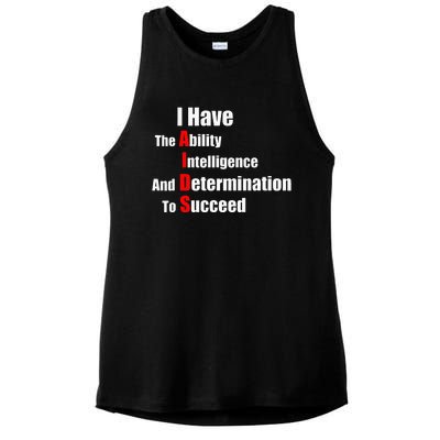 I Have The Ability Intelligence And Determination To Succeed Ladies PosiCharge Tri-Blend Wicking Tank