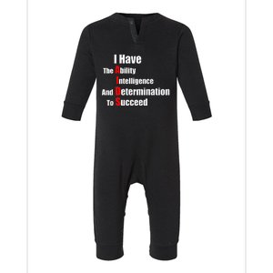 I Have The Ability Intelligence And Determination To Succeed Infant Fleece One Piece