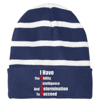 I Have The Ability Intelligence And Determination To Succeed Striped Beanie with Solid Band