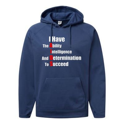 I Have The Ability Intelligence And Determination To Succeed Performance Fleece Hoodie