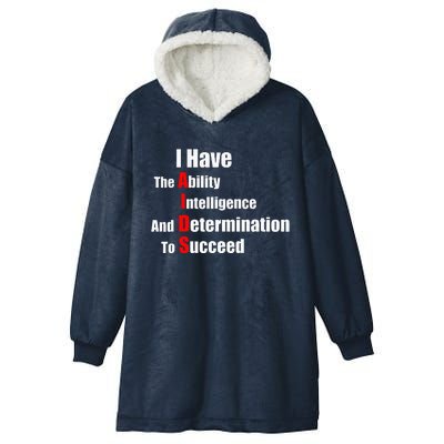 I Have The Ability Intelligence And Determination To Succeed Hooded Wearable Blanket