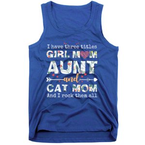 I Have Three Titles Mom Aunt And Cat Mom Gift Tank Top