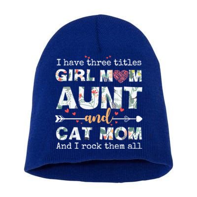 I Have Three Titles Mom Aunt And Cat Mom Gift Short Acrylic Beanie