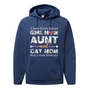 I Have Three Titles Mom Aunt And Cat Mom Gift Performance Fleece Hoodie