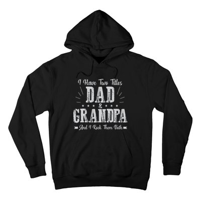 I Have Two Titles Dad And Grandpa Vintage Father's Day Gift Hoodie